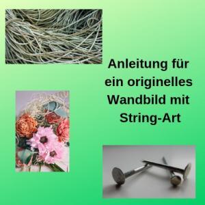 Anleitung für ein originelles Wandbild mit String-Art