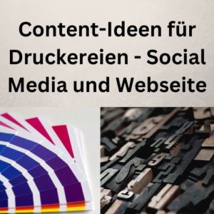 Content-Ideen für Druckereien - Social Media und Webseite